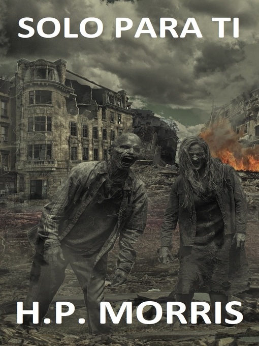 Title details for SOLO PARA TI by H.P. MORRIS - Available